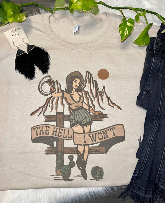 The Hell I Wonāt (T-Shirt)
