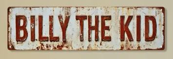 Billy the Kid Sign