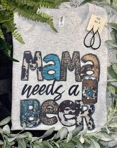 Mama Needs a Beer T-Shirt