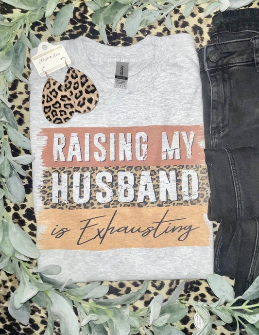 Raising My Husband T-Shirt