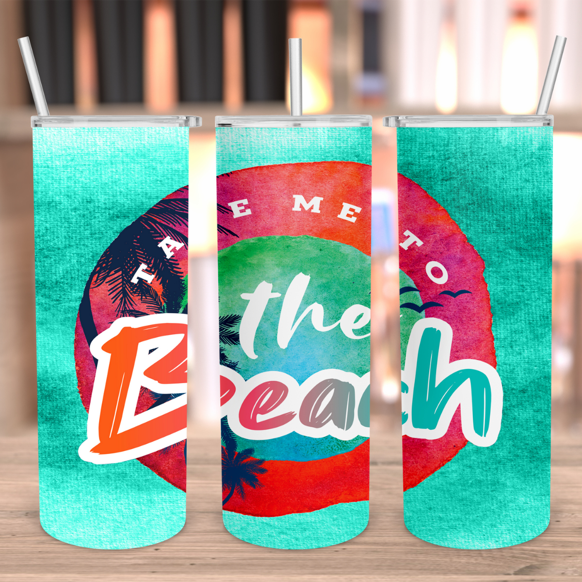 TAKE ME TO THE BEACH TUMBLER