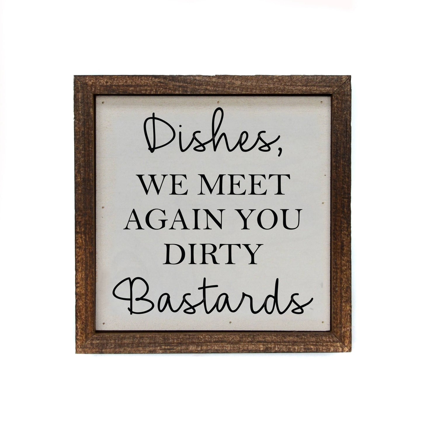 Dishes, we meet again sign