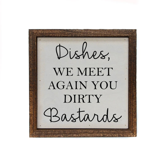 Dishes, we meet again sign