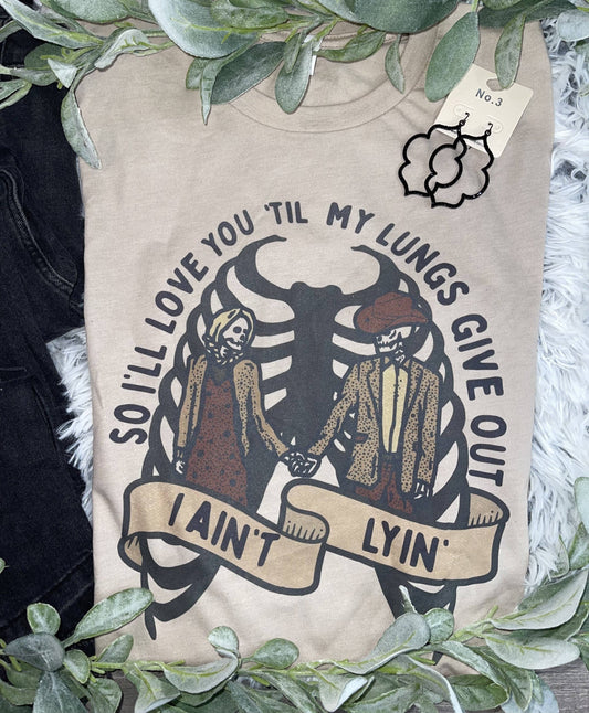 I Ain't Lyin' T-Shirt