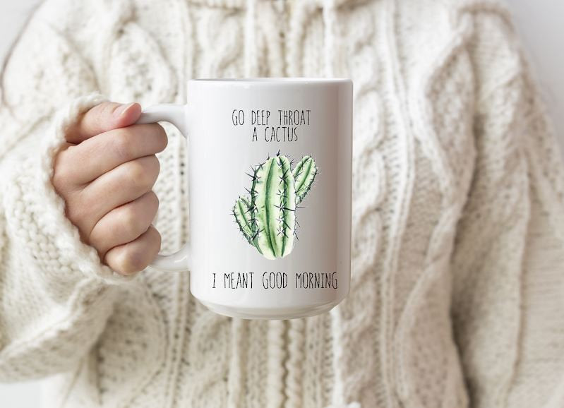 GO DEEP THROAT A CACTUS MUG