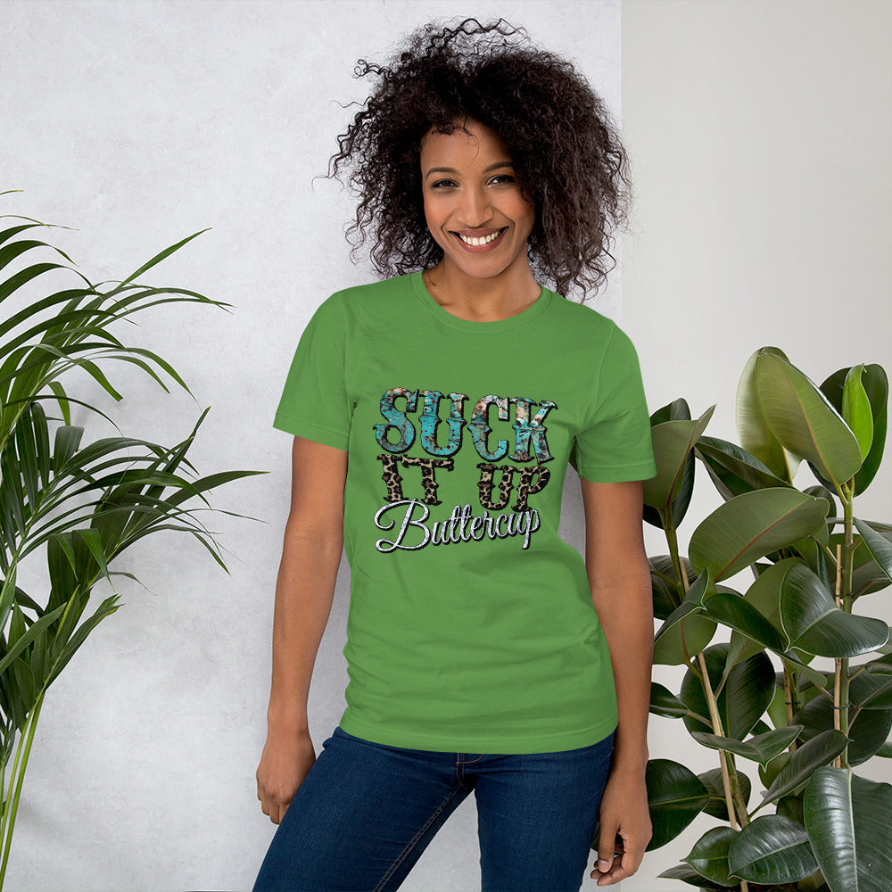 Suck It Up Buttercup Unisex T-shirt